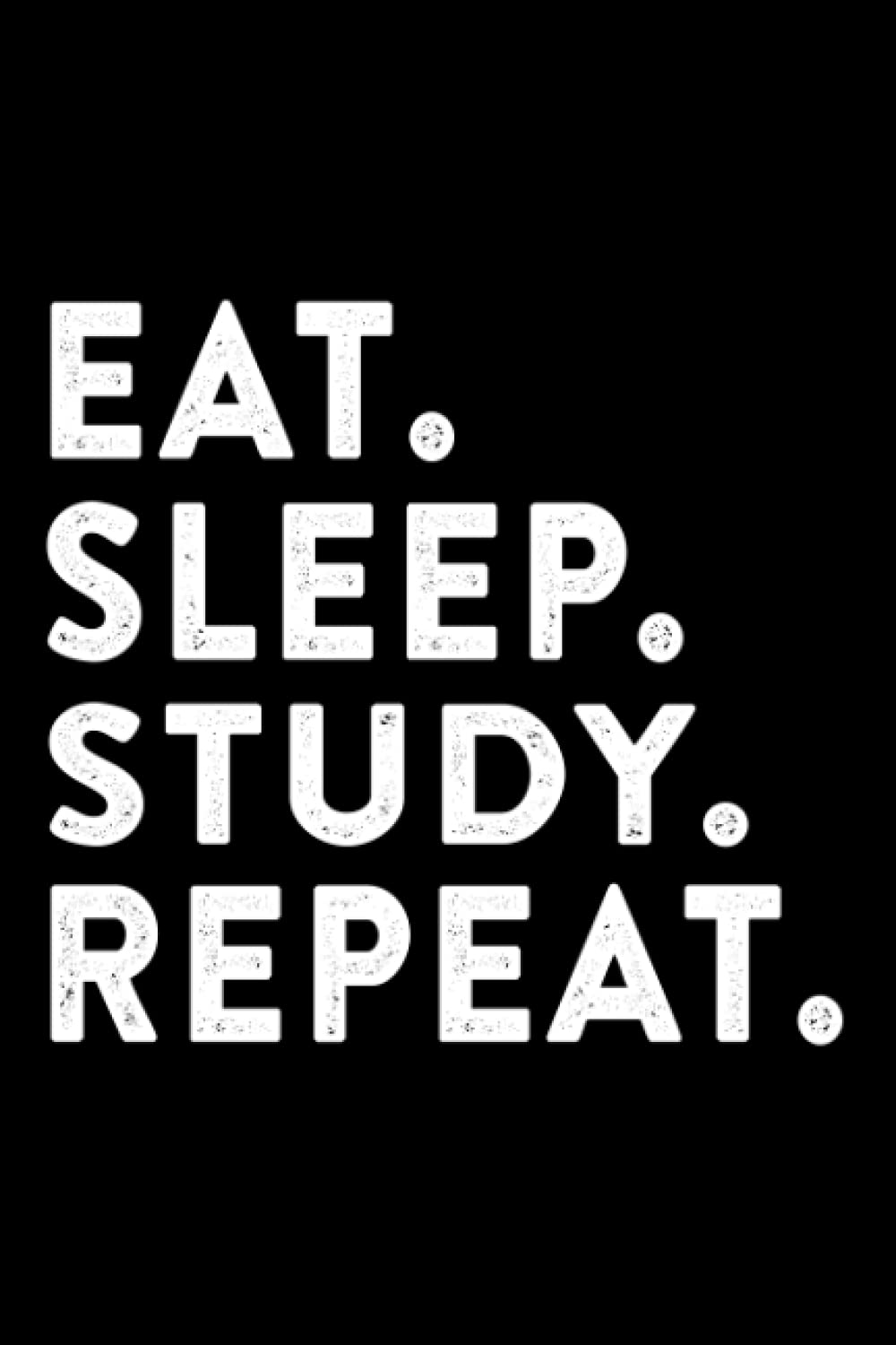 Study Med School Eat Sleep Study Panic Repeat Funny Doctor Student