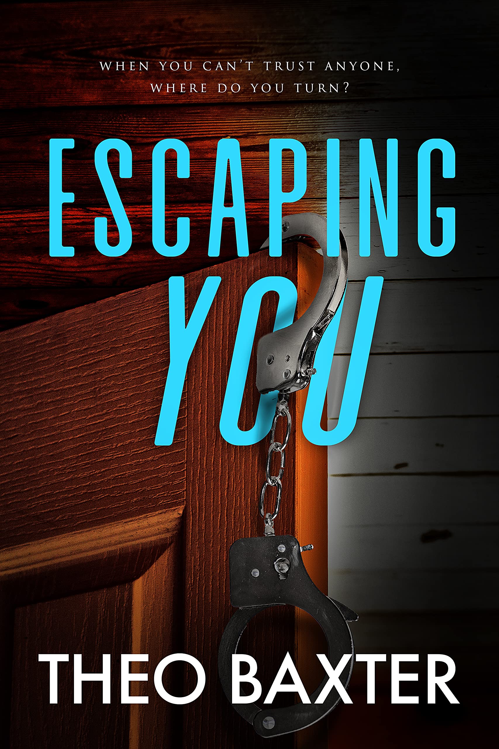 Escaping You