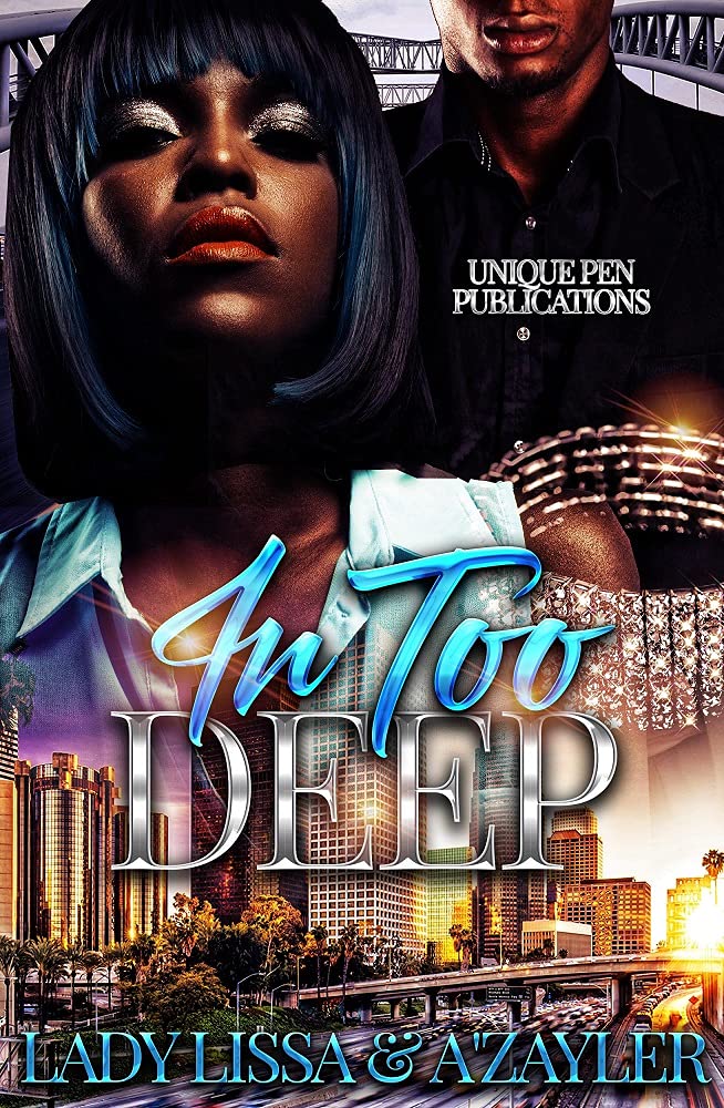 In Too Deep: A Dope Boy's Love Story by Lady Lissa | Goodreads
