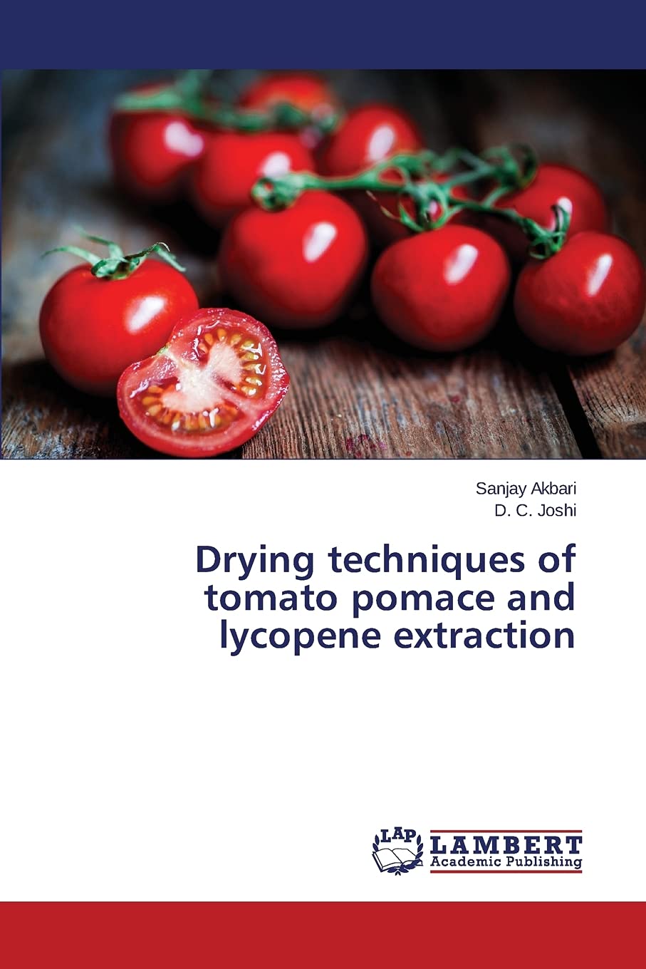 Drying techniques of tomato pomace and lycopene extraction by Sanjay