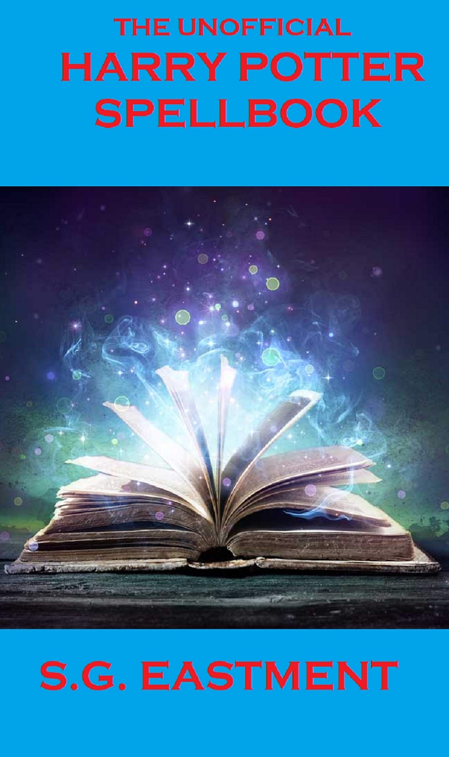 The Unofficial Harry Potter Spell Book by S.G Eastment | Goodreads