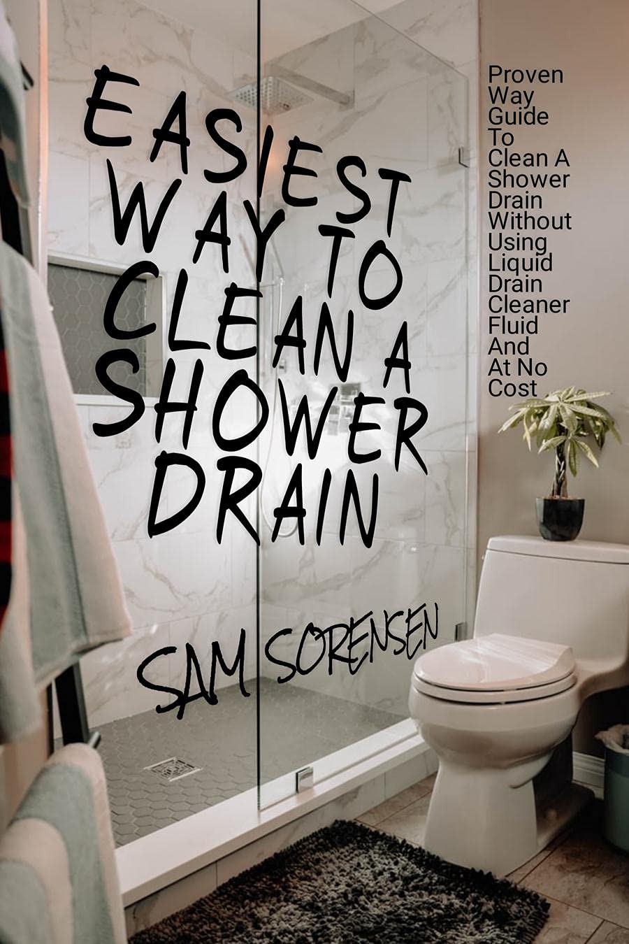 Easiest Way To Clean A Shower Drain Proven Way Guide To Clean A