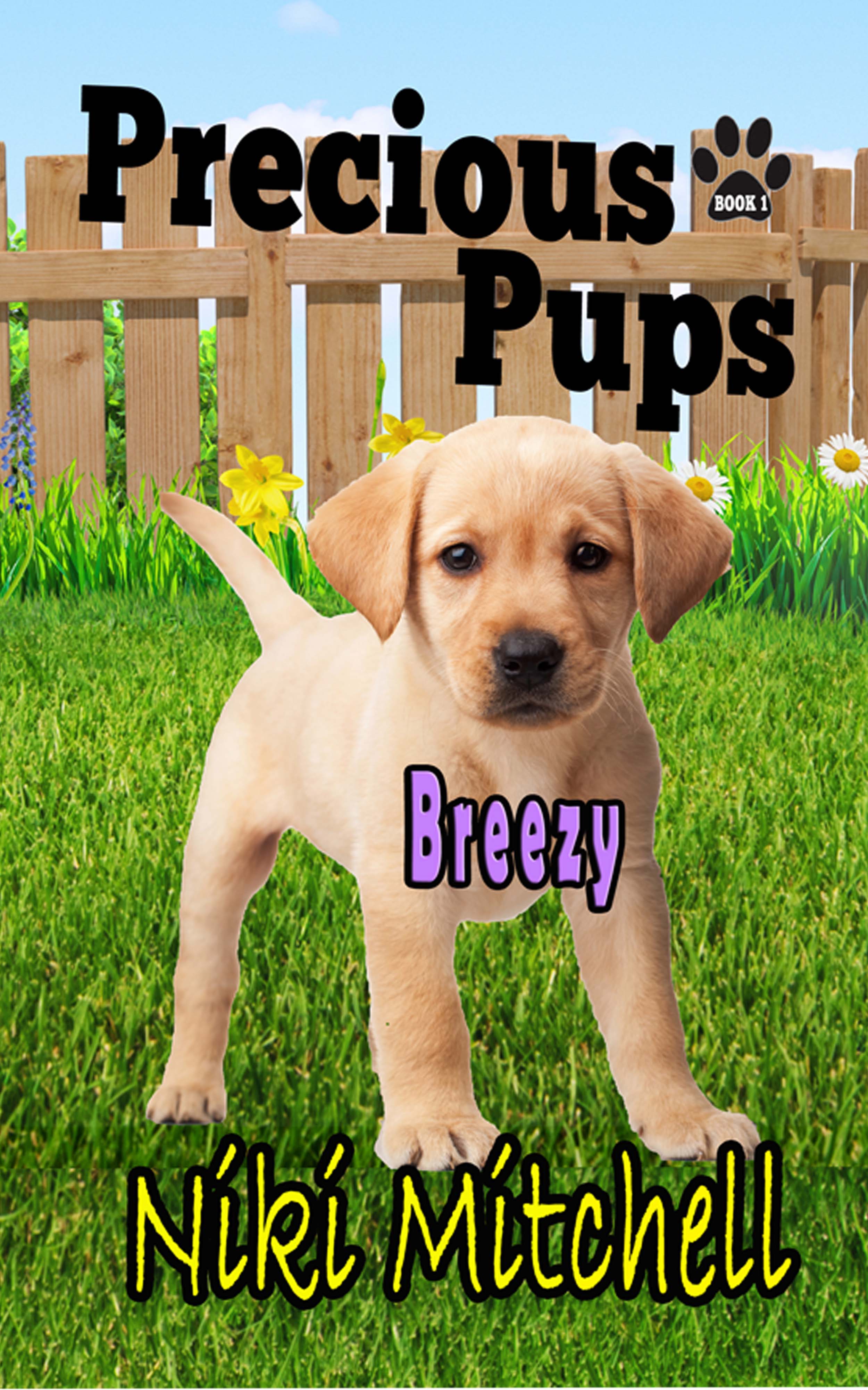 Precious Pups: Breezy Gets Adopted by Niki Mitchell | Goodreads