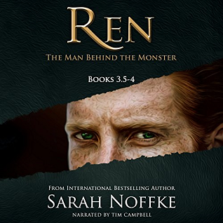 Ren: The Man Behind the Monster (Books 3.5 & 4) by Sarah Noffke Goodreads