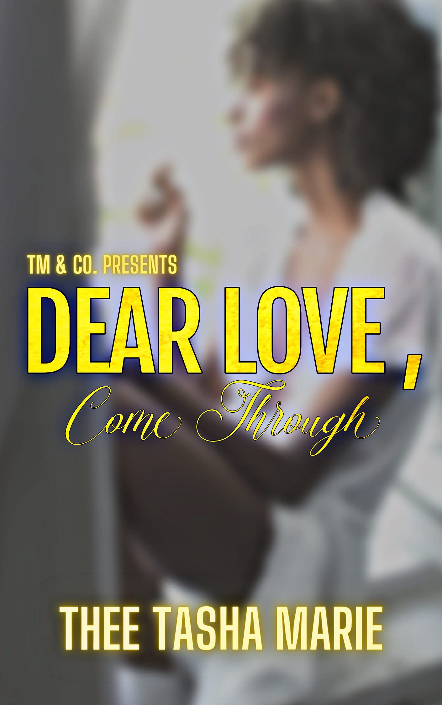 Dear Love, Come Through