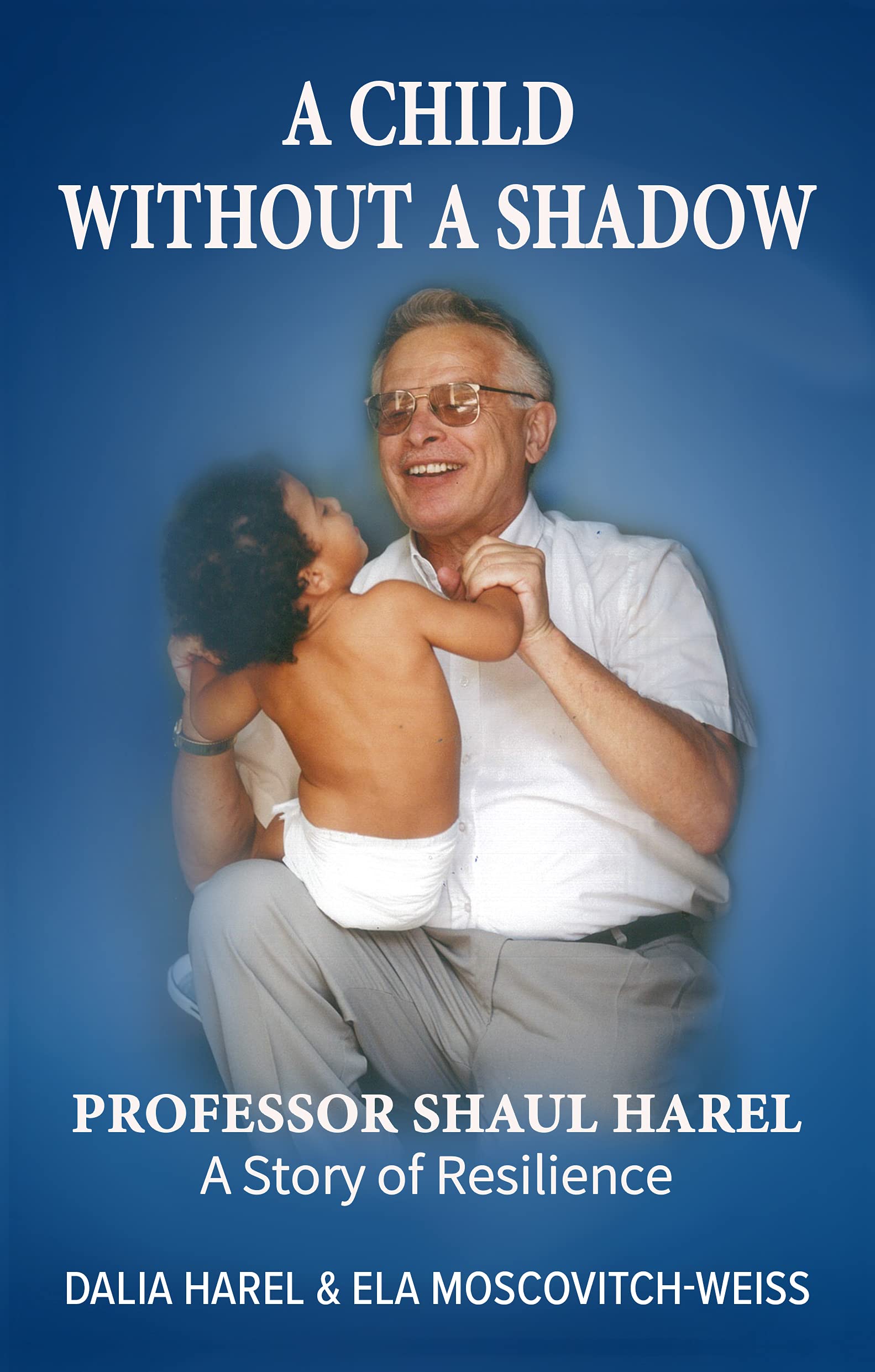 A Child Without a Shadow: A Story of Resilience