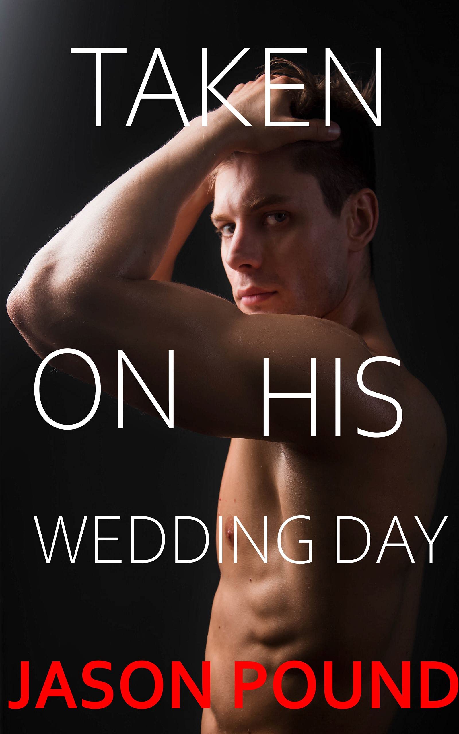 Taken On His Wedding Day