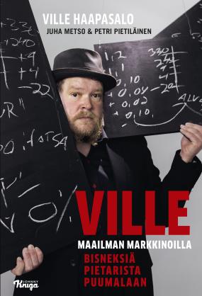 Ville maailman markkinoilla - Bisneksiä Pietarista Puumalaan