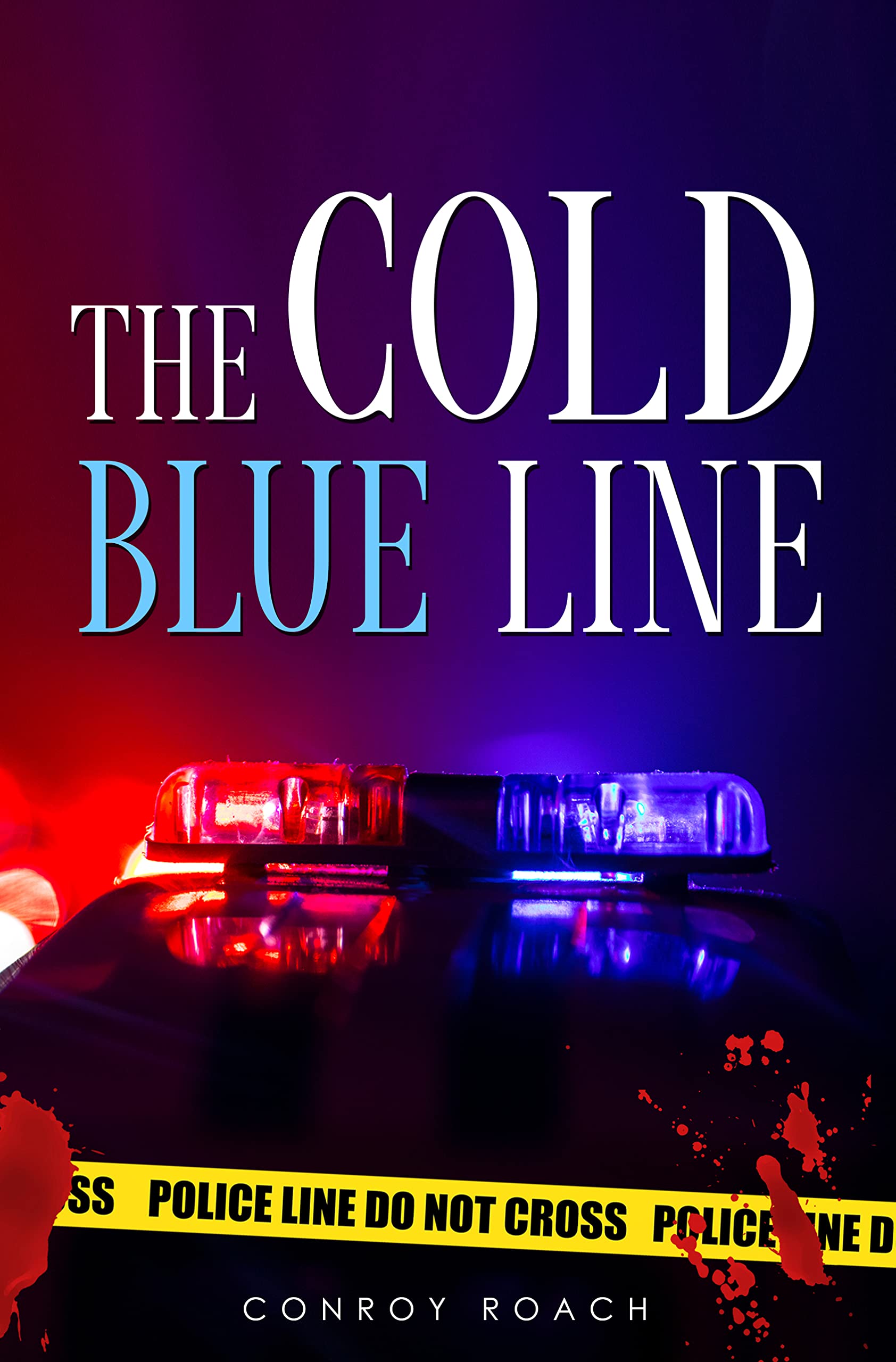 The Cold Blue Line by Conroy Roach | Goodreads