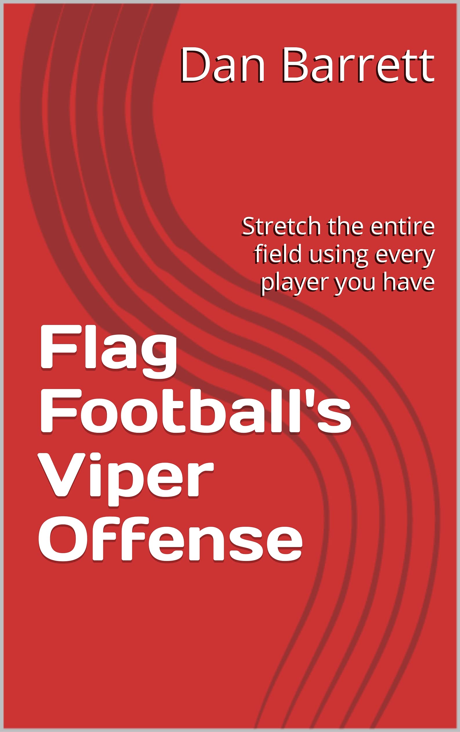 Flag Football's 8 man Viper Offense Stretch every inch of the field