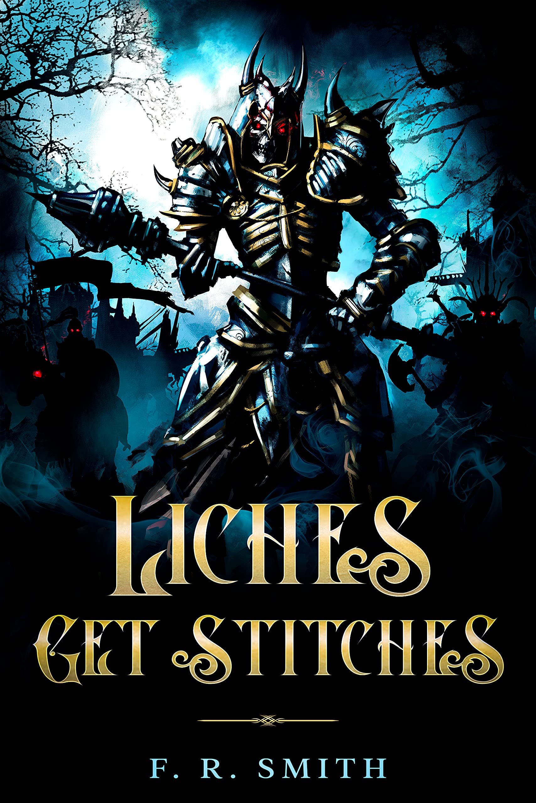 Liches Get Stitches (Liches Get Stitches #1)