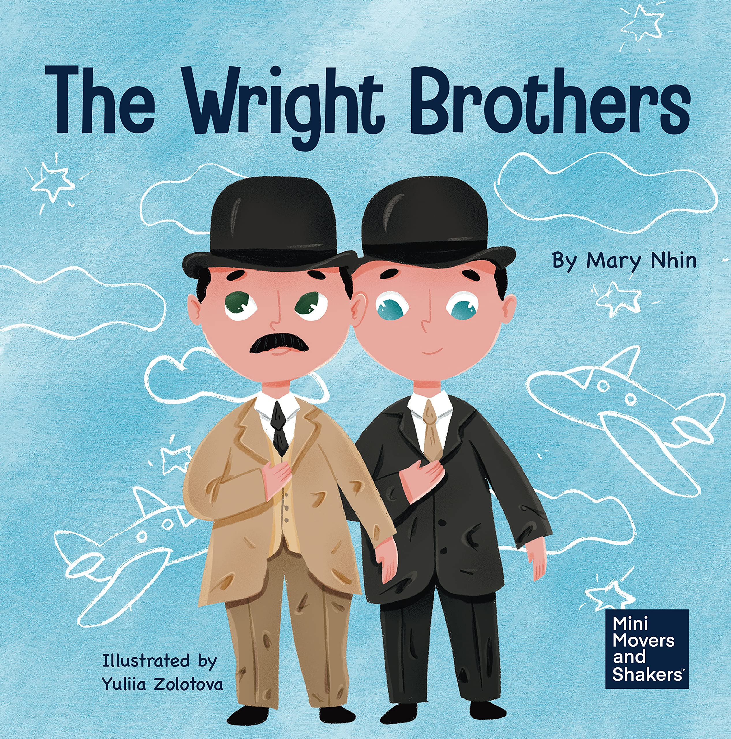The Wright Brothers: A Kid's Book About Achieving the Impossible