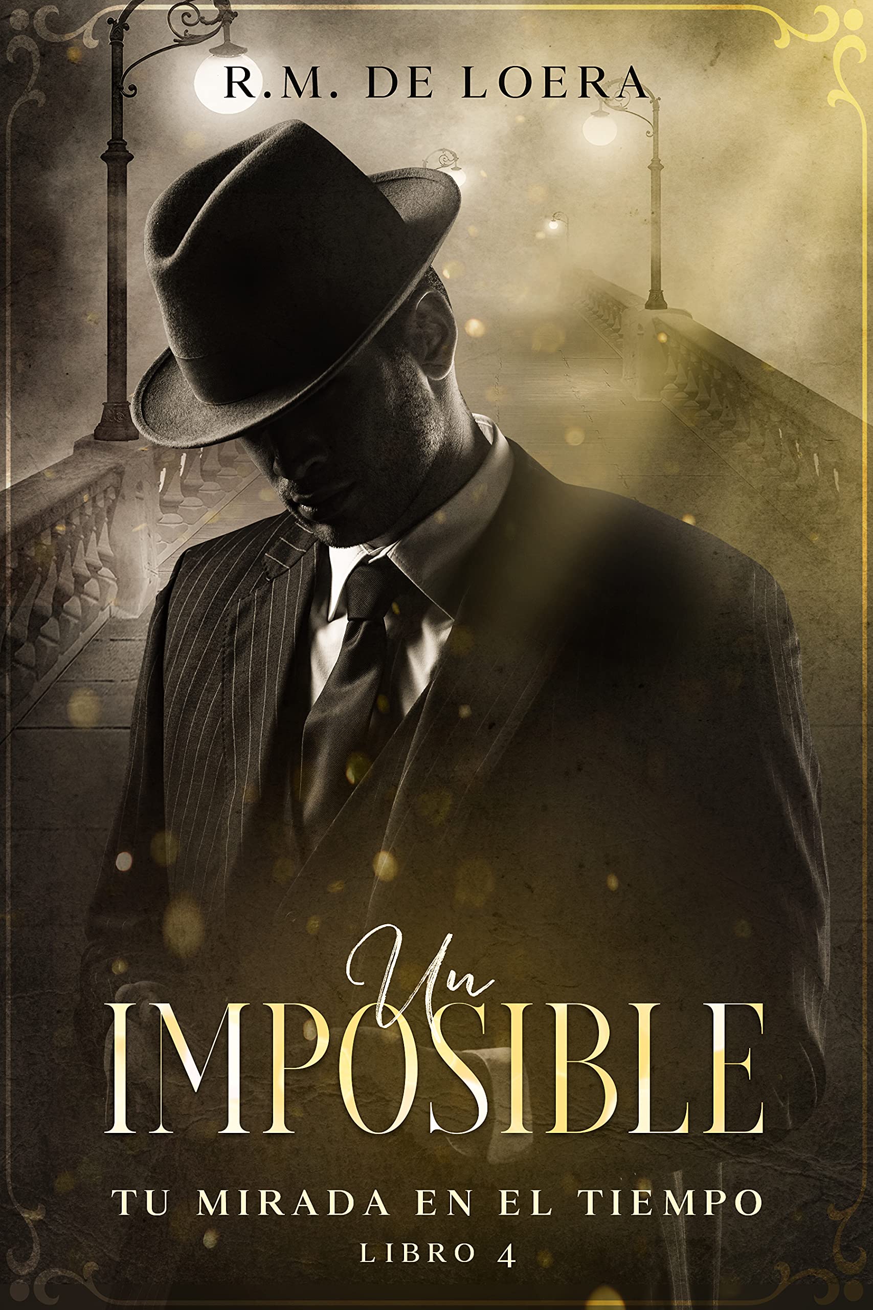 Un imposible (Tu mirada en el tiempo nº 4)
