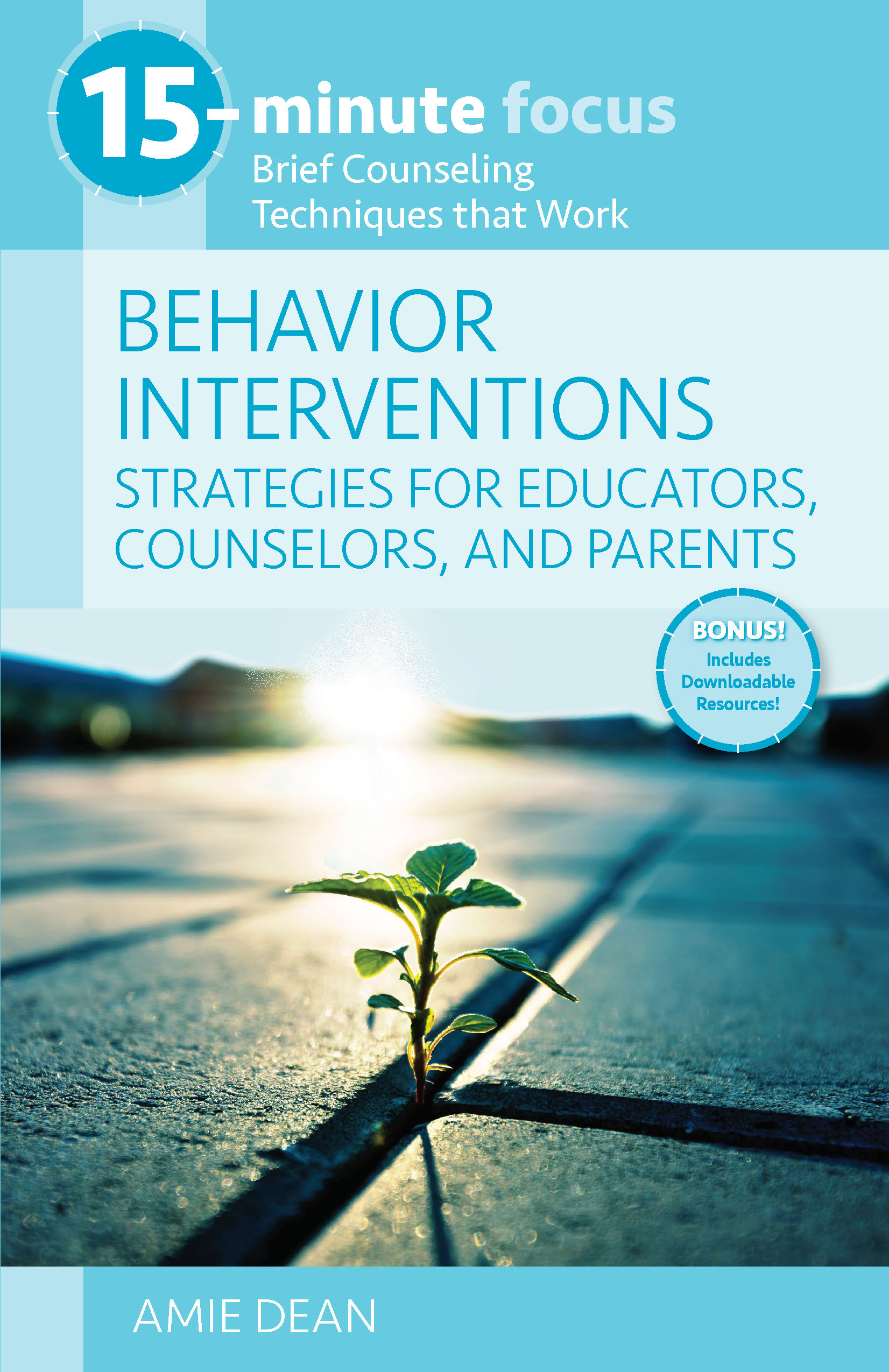 15-Minute Focus: Behavior Interventions: Strategies for Educators, Counselors, and Parents