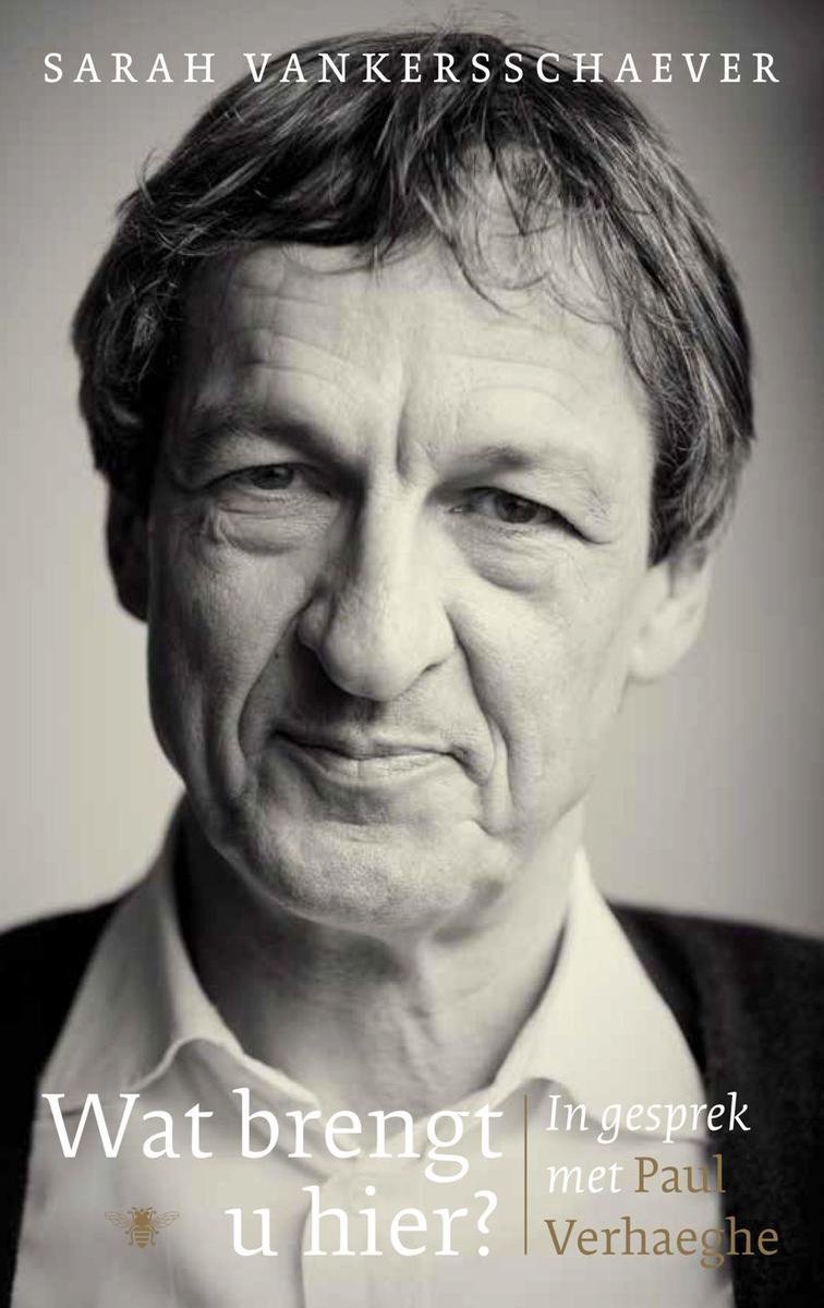 Wat brengt u hier? In gesprek met Paul Verhaeghe