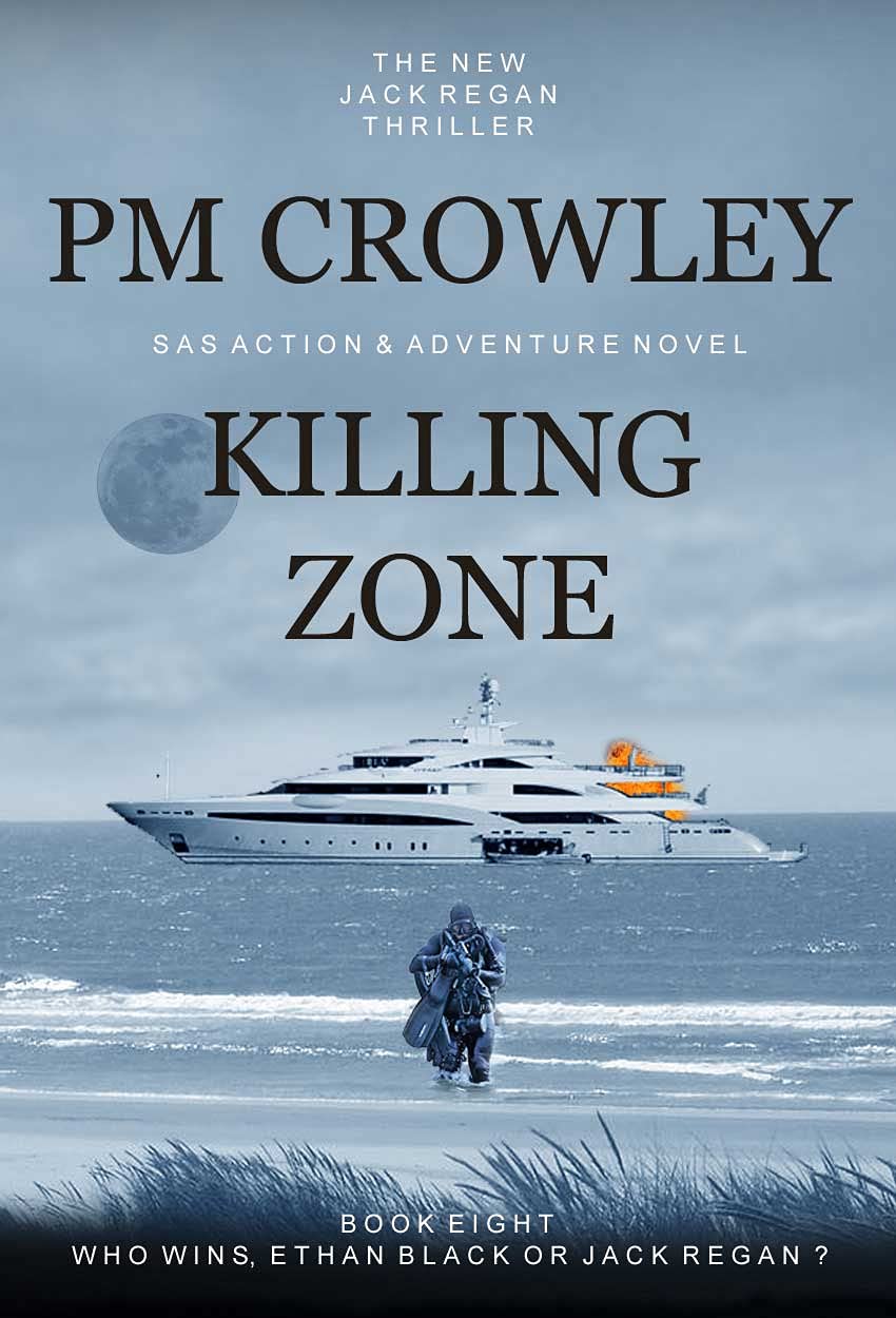 Killing Zone: Part Eight of the Jack Regan SAS Action & Adventure Story