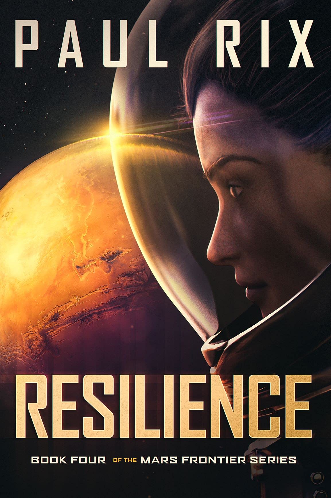 Resilience: The Mars Frontier Series Book 4