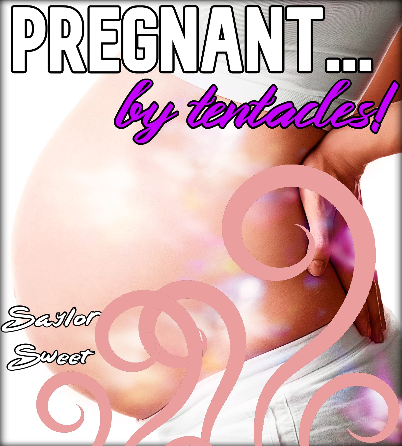 Belly Bumped... by Tentacles!