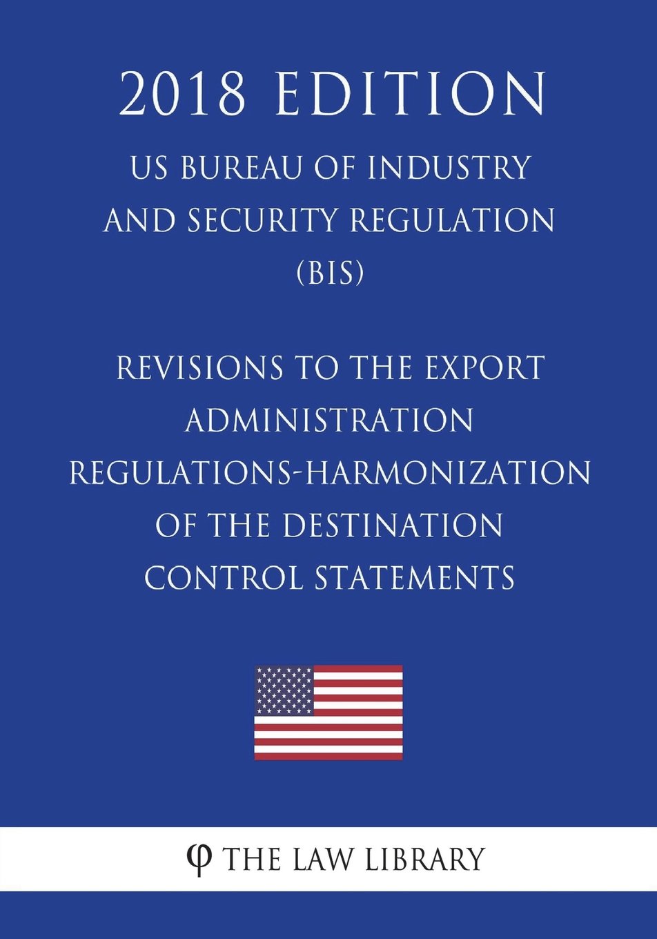 Revisions to the Export Administration RegulationsHarmonization of the