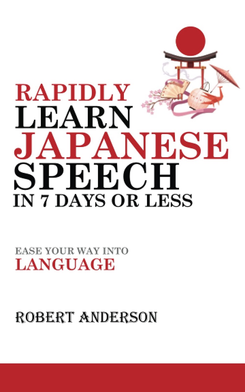 Rapidly Learn Japanese Speech in 7 Days or Less book cover