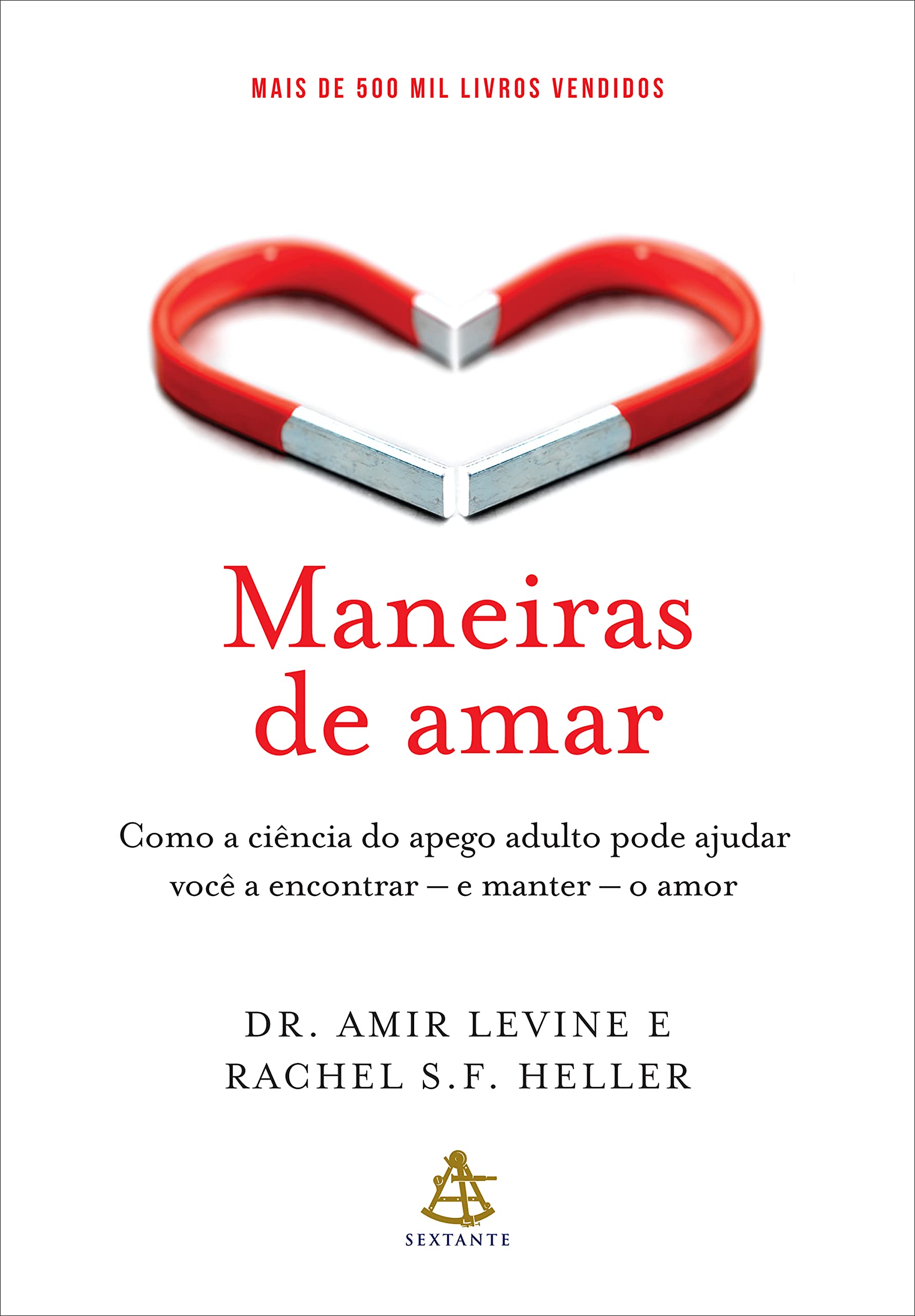 Maneiras de amar - Como a ciencia do apego adulto pode ajudar voce a encontrar – e manter – o amor (Em Portugues do Brasil)