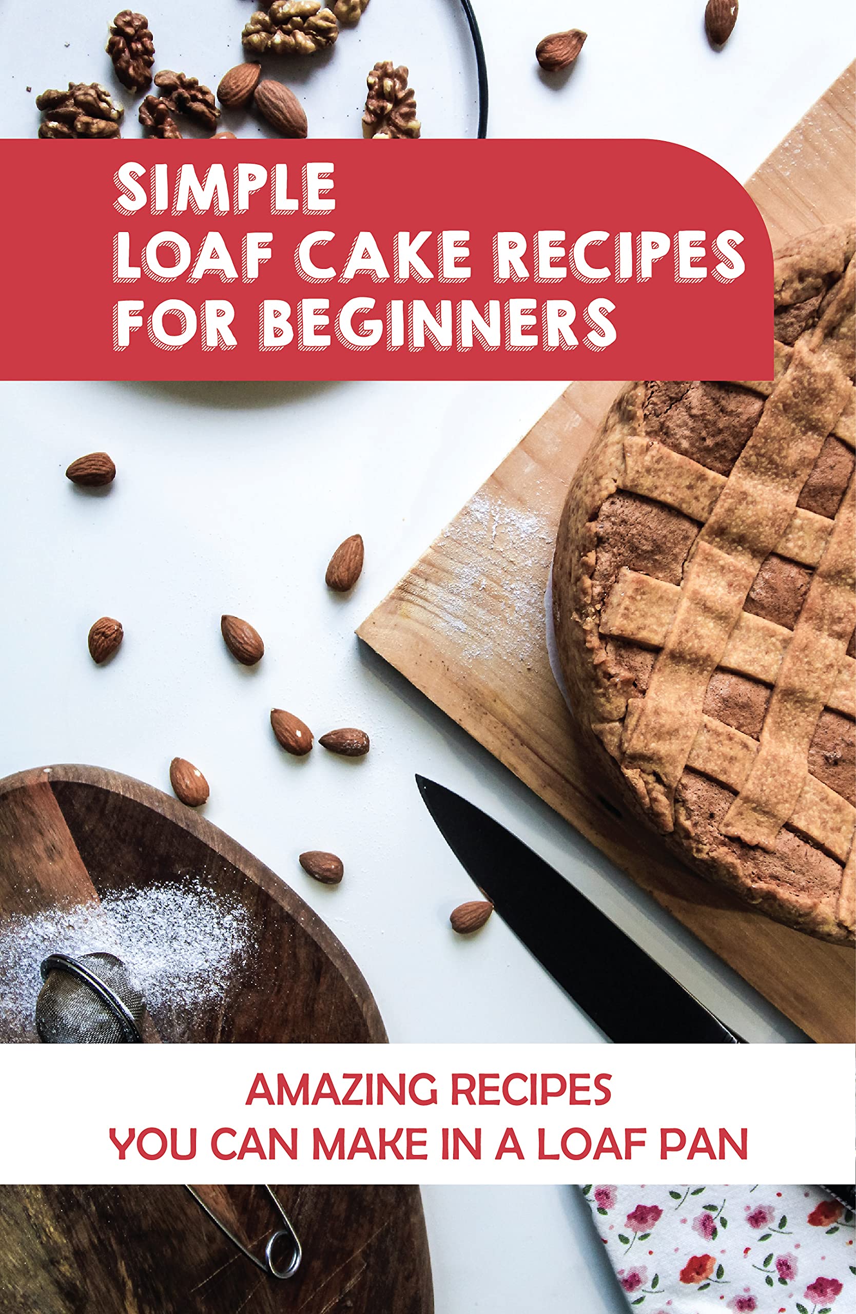 Simple Loaf Cake Recipes For Beginners Amazing Recipes You Can Make In