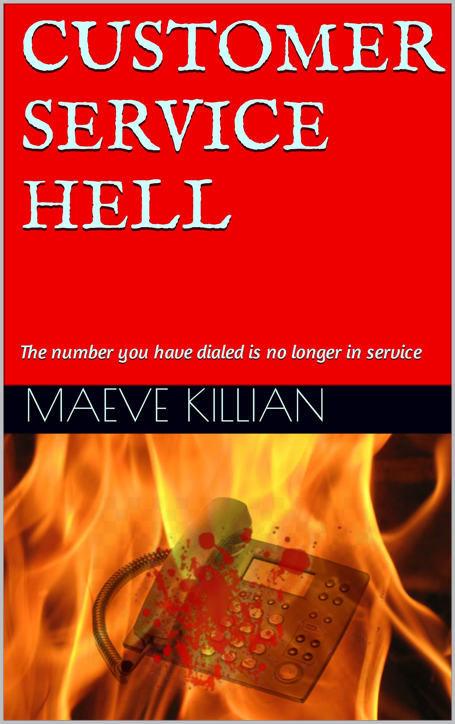 Customer Service Hell by Maeve Killian Goodreads