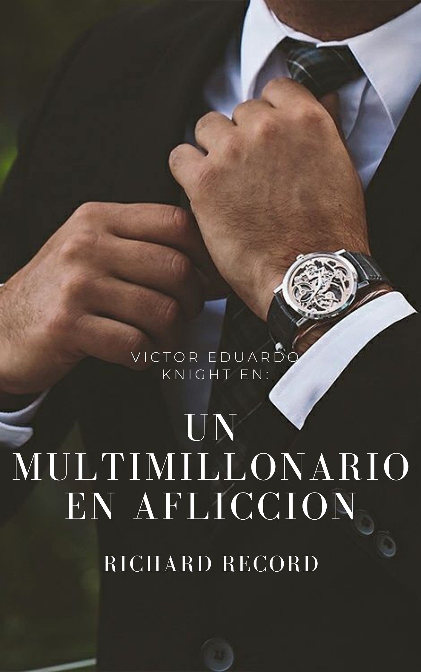 Un multimillonario en afliccion: Novela Romantica Contemporanea