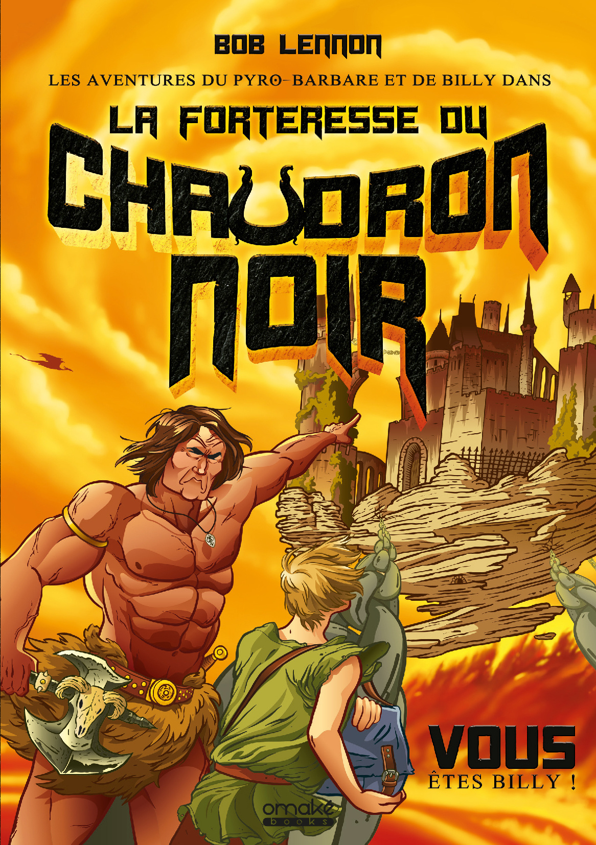 La Forteresse du Chaudron Noir (Les Aventures du Pyro-Barbare