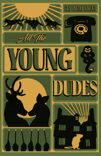 All The Young Dudes - Volume Three: ‘Til the End (All The Young Dudes #3)