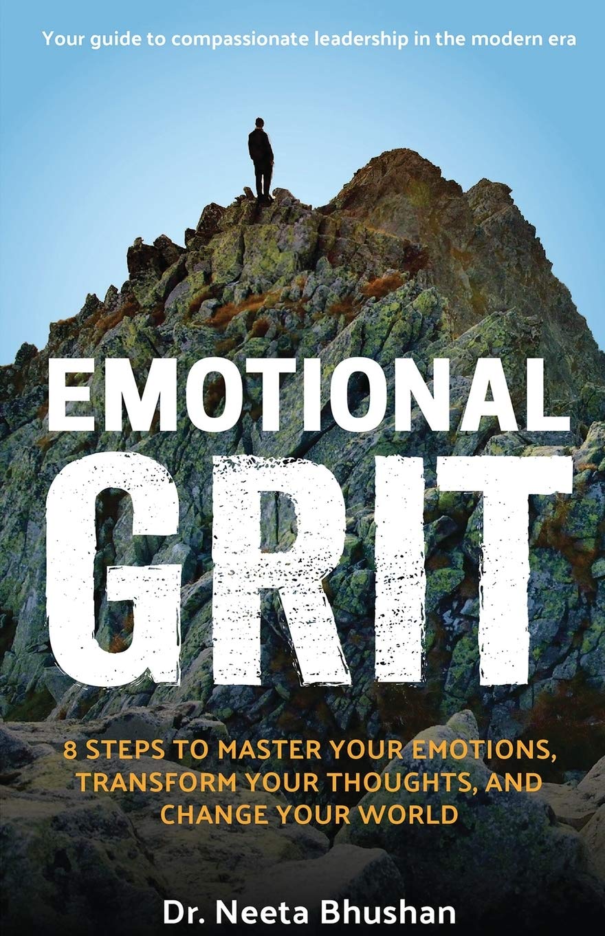 Emotional GRIT 8 steps to master your emotions, transform your thoughts