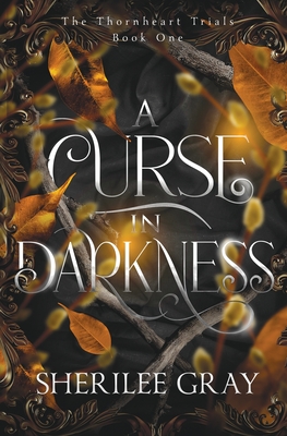 A Curse in Darkness (The Thornheart Trials)