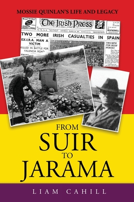 From Suir to Jarama: Mossie Quinlan’s Life and Legacy