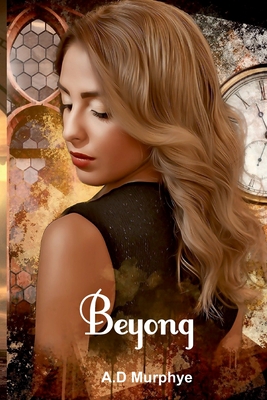 Beyong by A D Murphye | Goodreads
