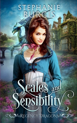 Scales and Sensibility (Regency Dragons, #1)