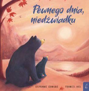 Pewnego dnia, niedźwiadku