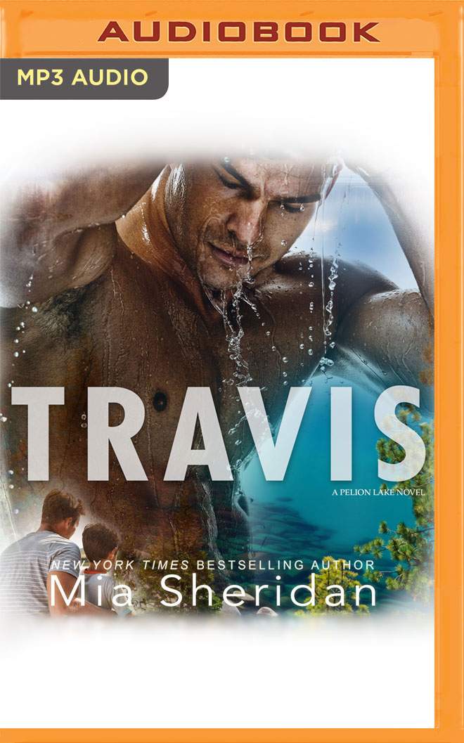 Travis (Pelion Lake, 1) by Mia Sheridan Goodreads