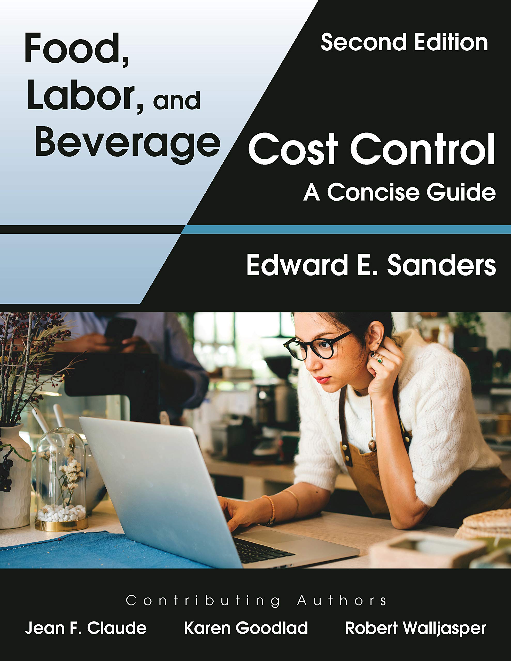 Food, Labor, and Beverage Cost Control A Concise Guide, Second Edition