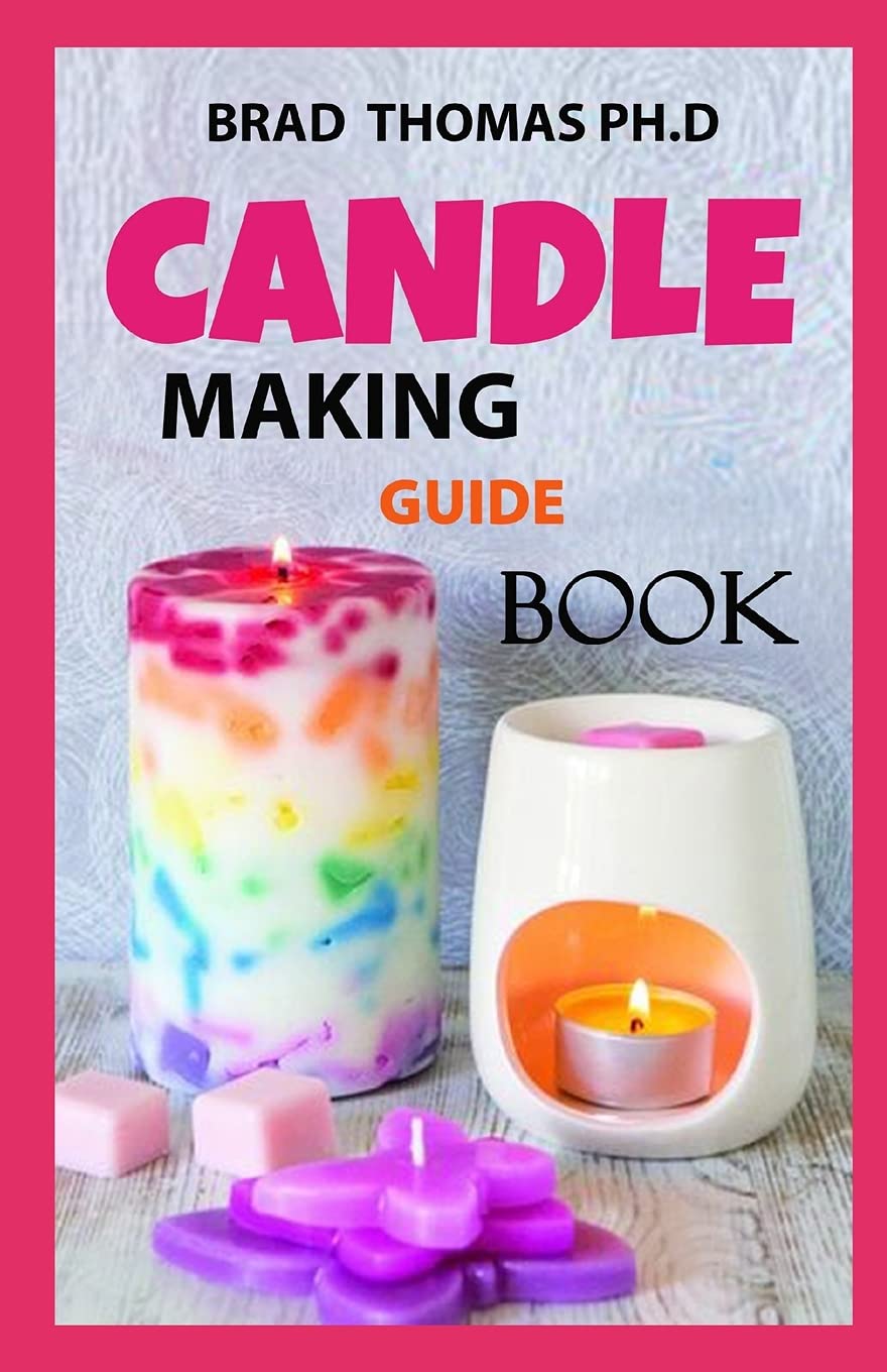 Candle Making Guide Book How to Start, Grow and Run Your Own