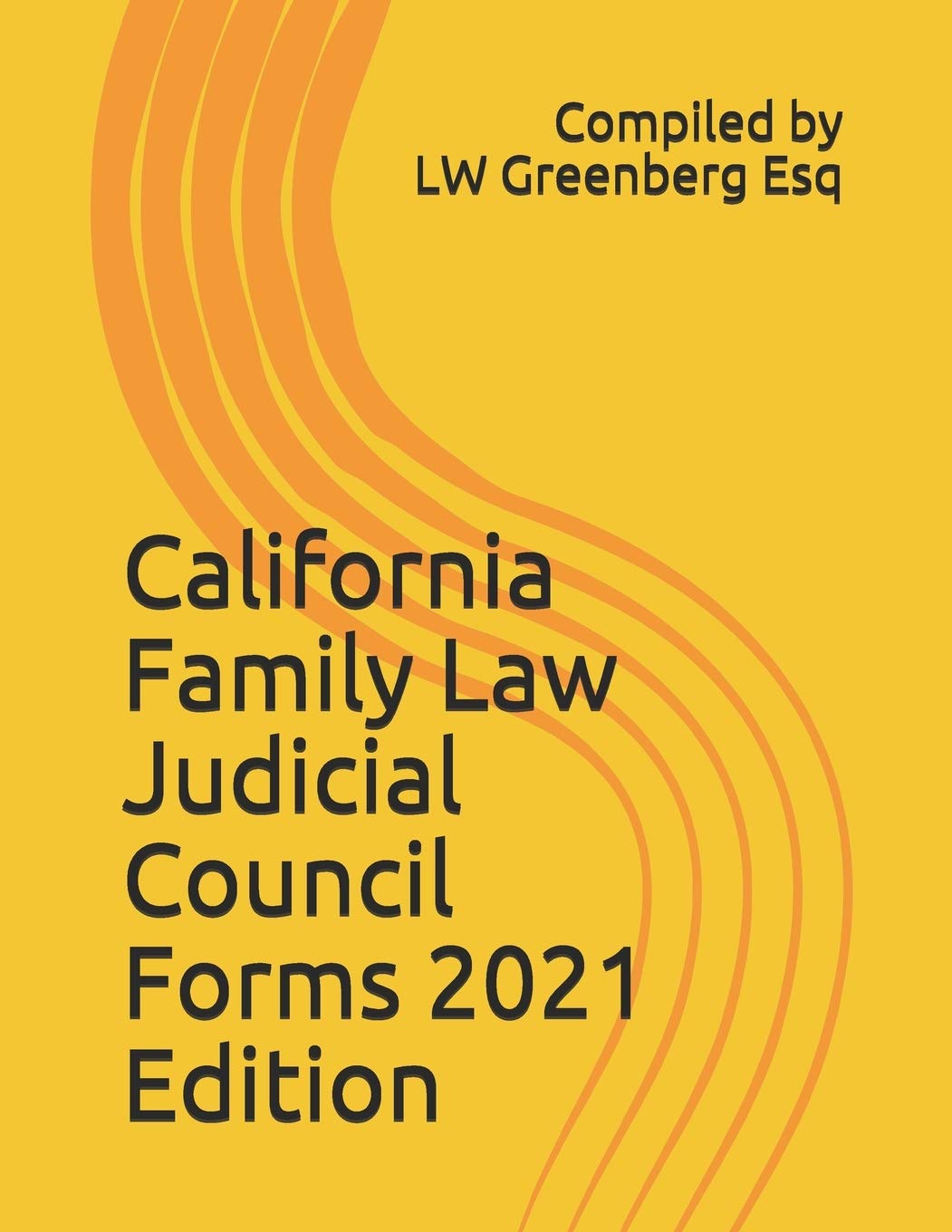 California Family Law Judicial Council Forms 2021 Edition by Lw ...