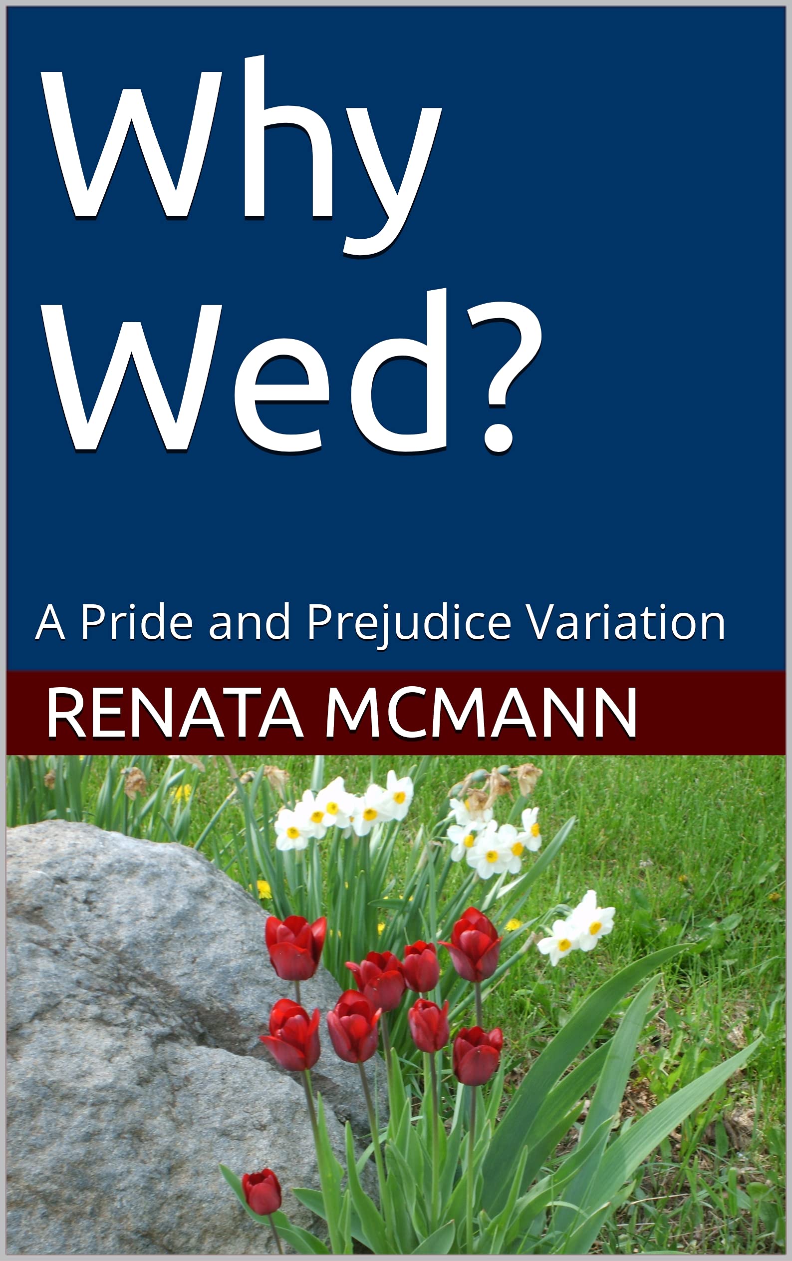 Why Wed? A Pride and Prejudice Variation book cover