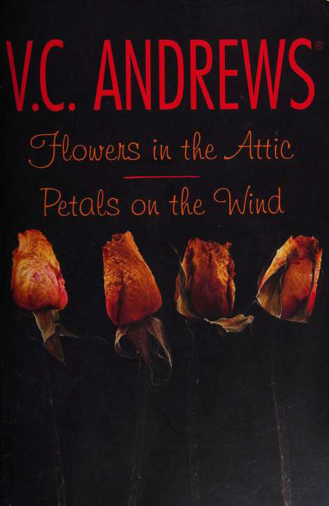 Flowers in the Attic / Petals on the Wind (Dollanganger, #1-2)