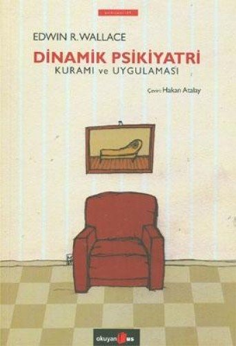 Dinamik Psikiyatri Kurami ve Uygulamasi
