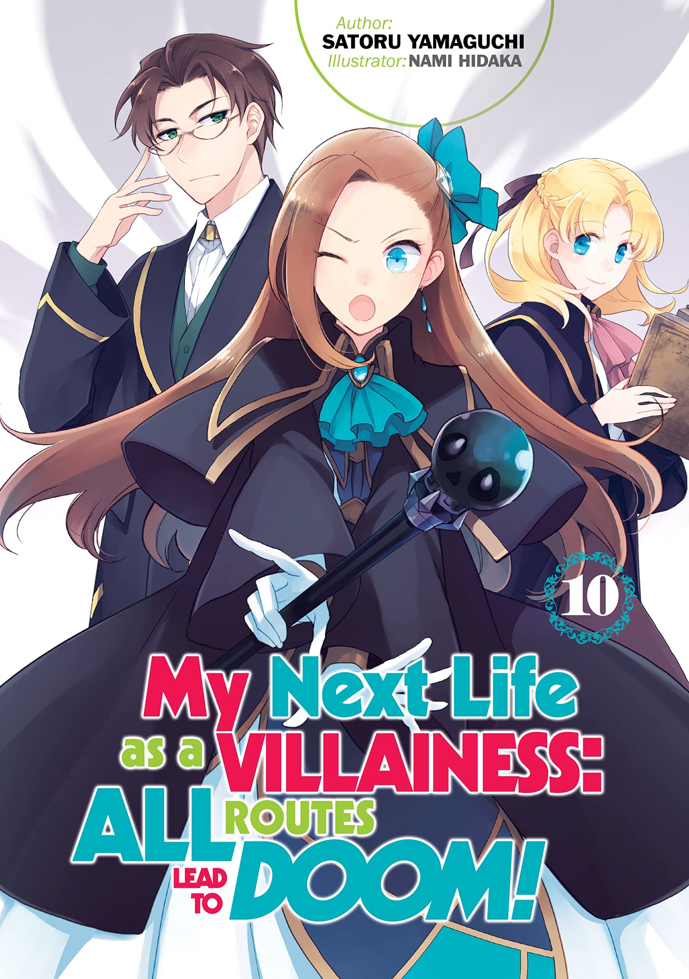 My Next Life as a Villainess: All Routes Lead to Doom! Volume 10 (Light Novel) (Volume 10)
