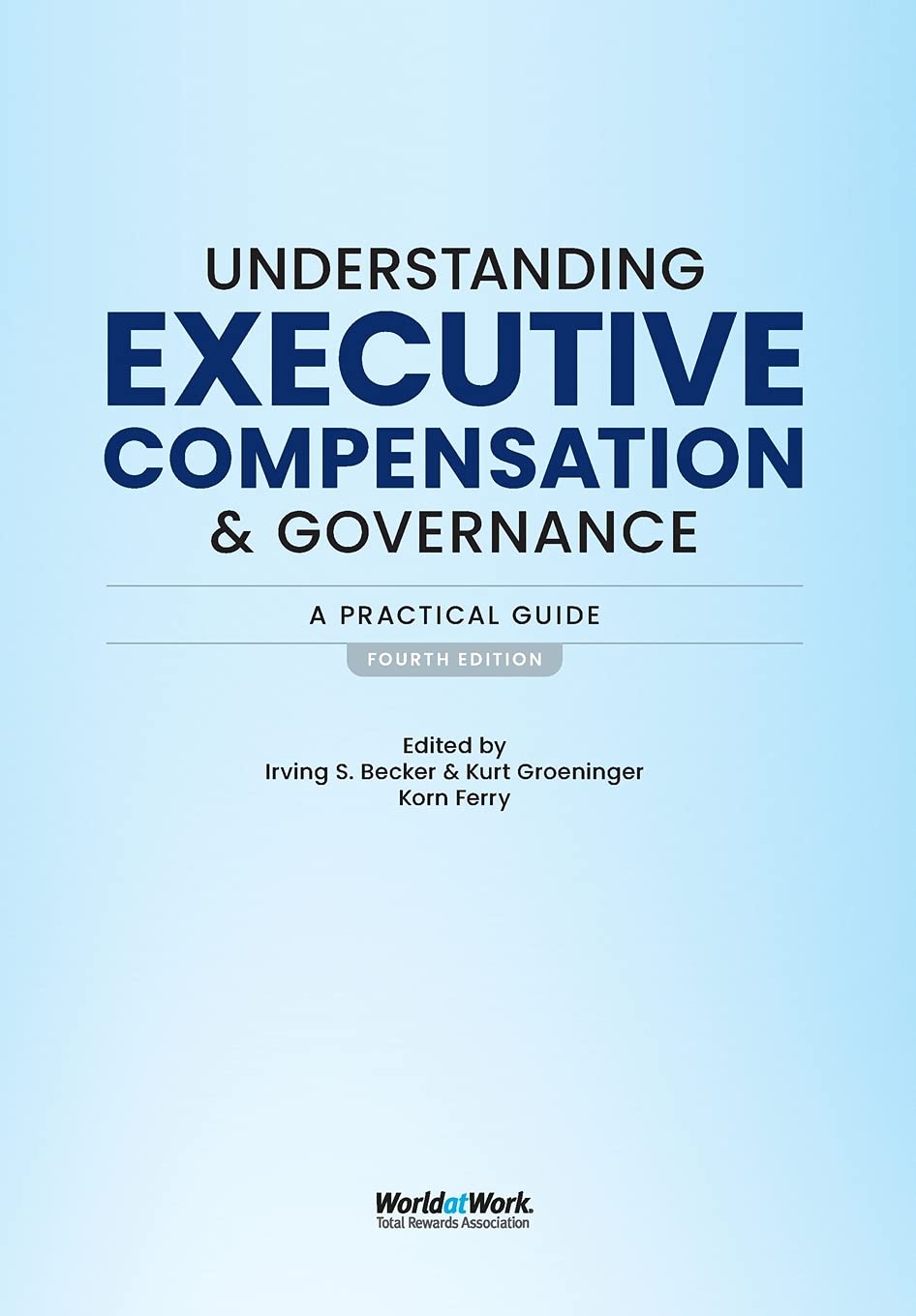 Understanding Executive Compensation and Governance A Practical Guide