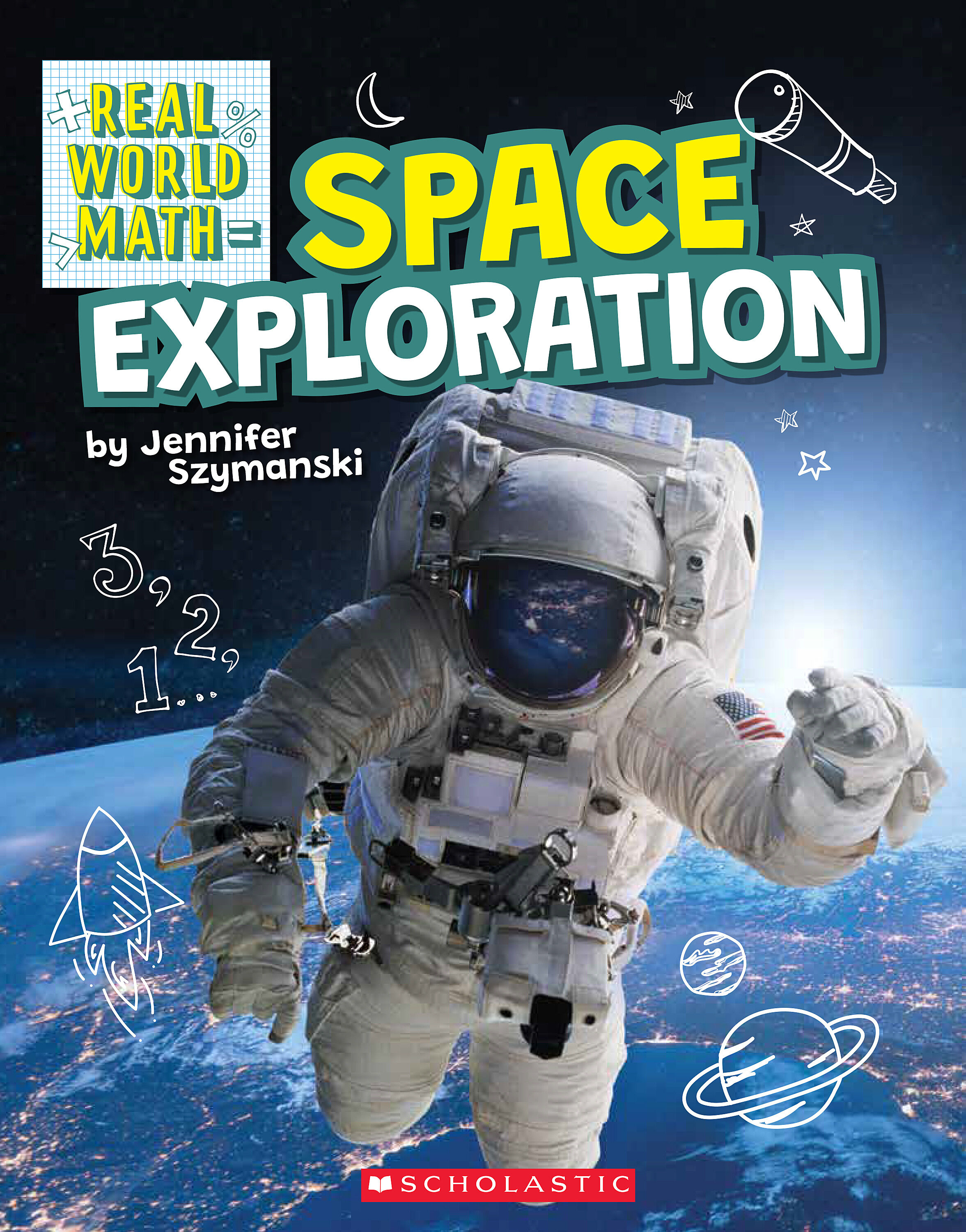Space Exploration (Real World Math) by Jennifer Szymanski | Goodreads