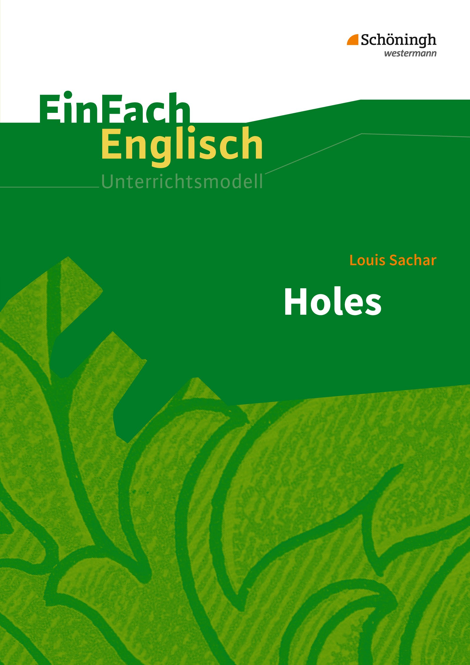 Holes. EinFach Englisch Unterrichtsmodelle by Louis Sachar Goodreads