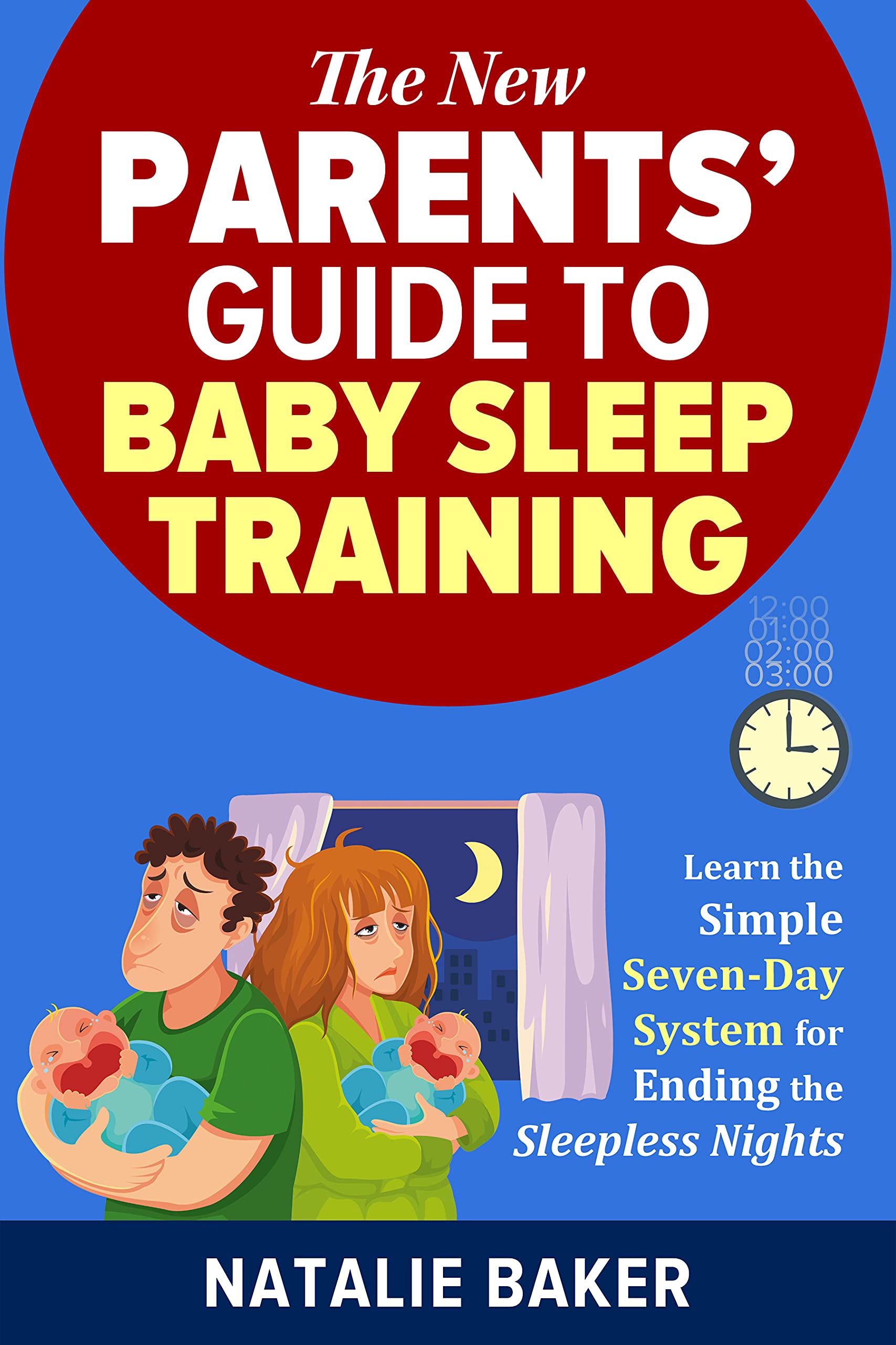 The New Parent's Guide to Baby Sleep Training Learn the Simple Seven