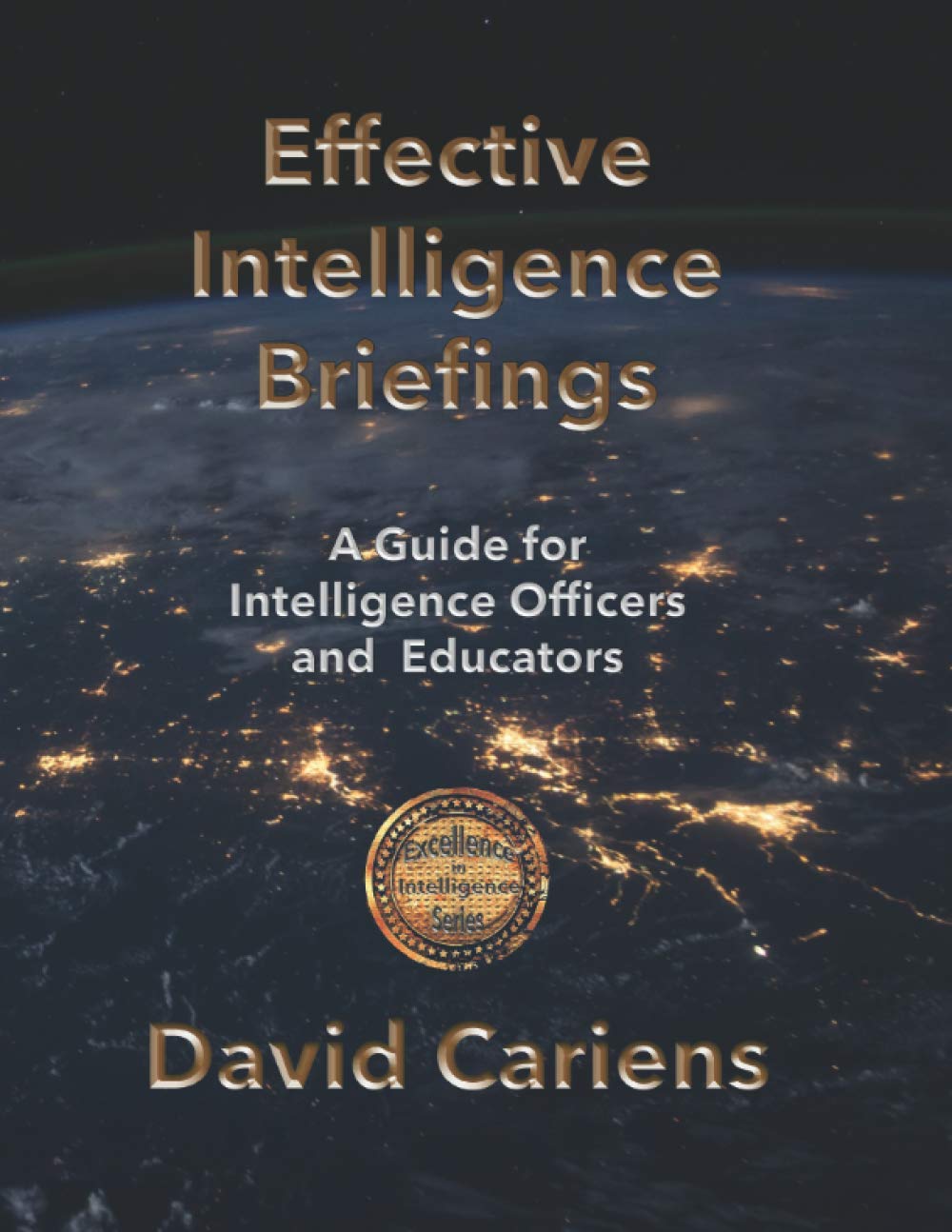 Effective Intelligence Briefings A Guide for Intelligence Officers and