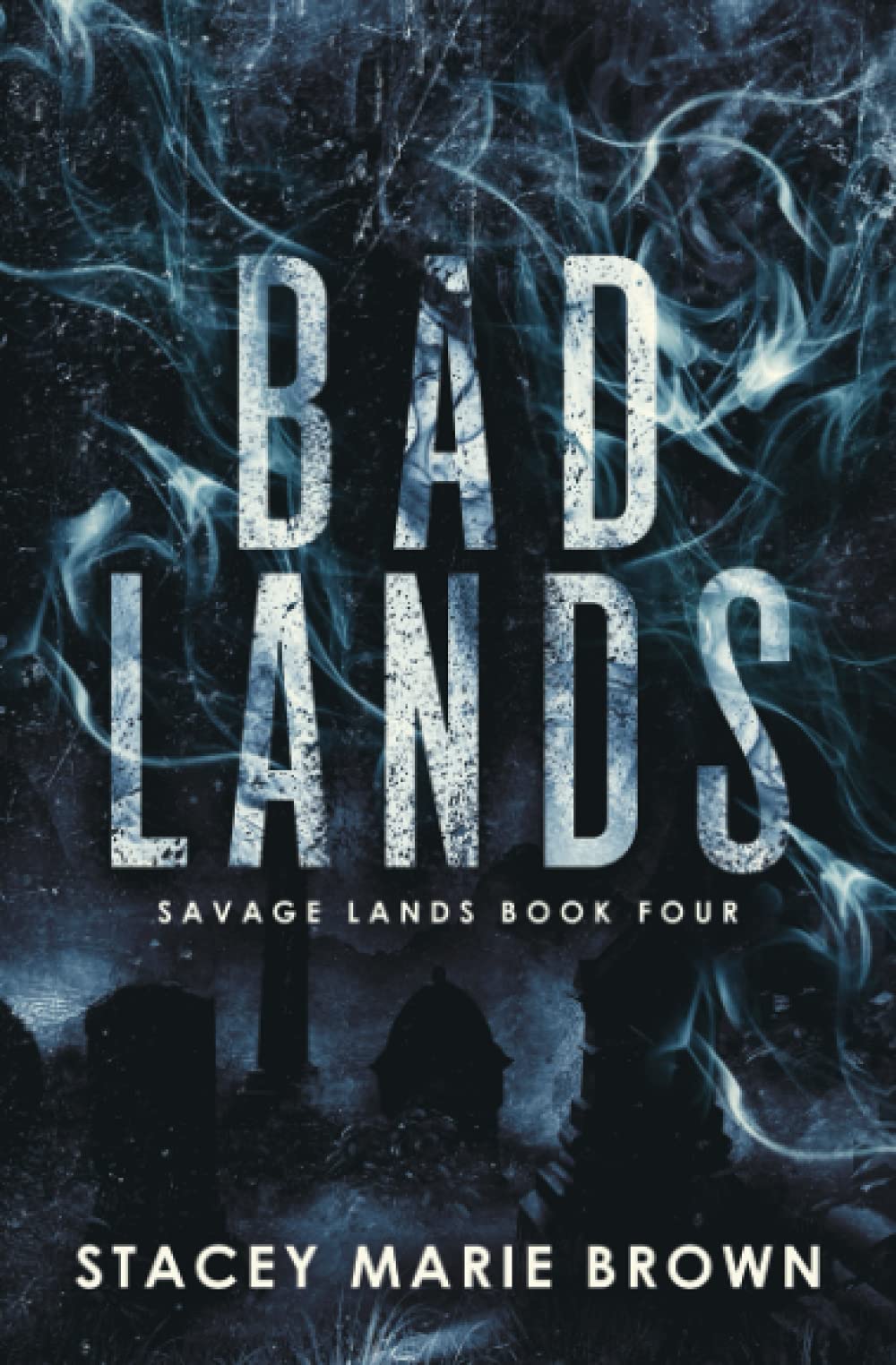 Bad Lands (Savage Lands, #4)